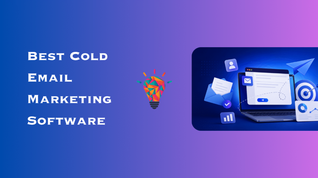Which Tool Actually Works? The Best Cold Email Marketing Software